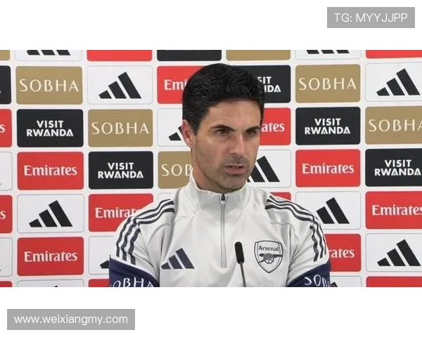 阿尔特塔回应上半场表现不佳解释坚持原阵容原因与调整思路